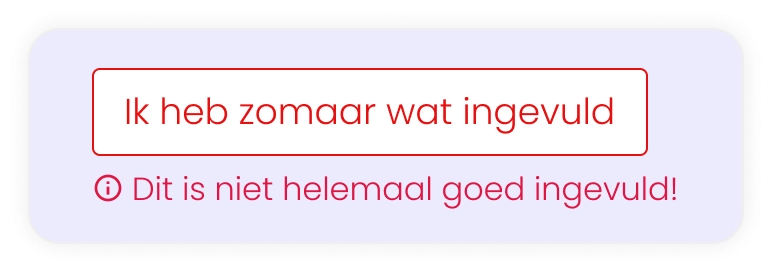 Voorbeeld van inline label die ingevuld is met een fout maar je weet niet meer wat er fout is, want je ziet de context van het invoerveld niet meer.